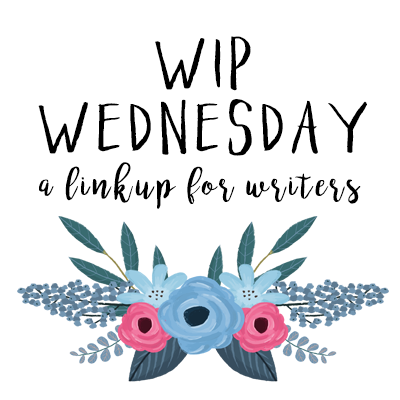 Work in Progress Wednesday Blog Link Up for Writers