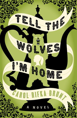 Tell the Wolves I'm Home Novel Cover
