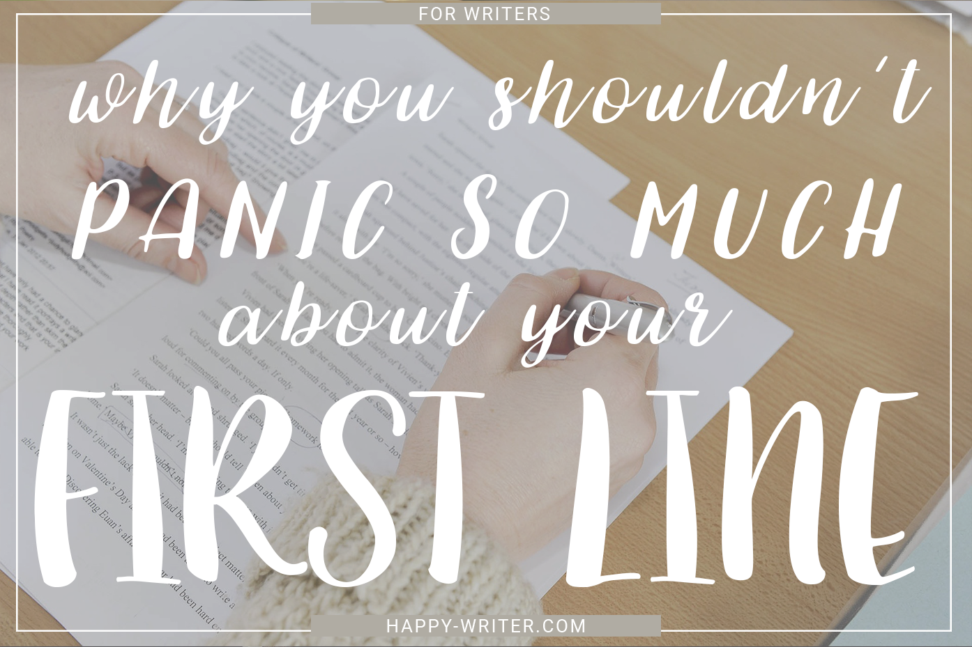 Why you shouldn't panic so much about your first line