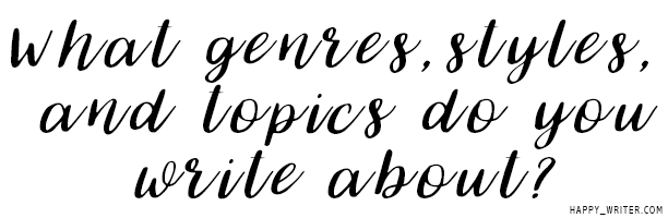 what genres styles topics do you write about?